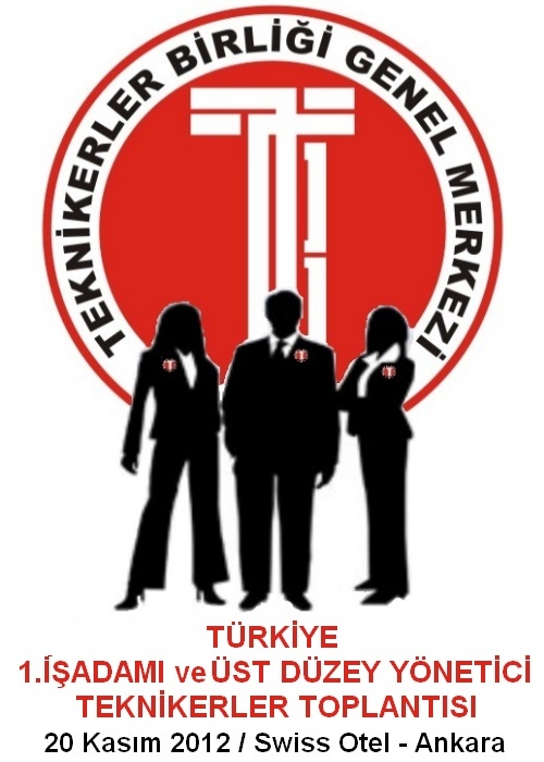  TÜRKİYE 1.İŞADAMI ve ÜST DÜZEY YÖNETİCİ TEKNİKELER TOPLANTISI