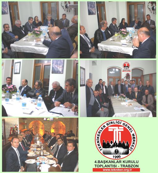 TEKNİKERLER BİRLİĞİ 4. ULUSAL BAŞKANLAR KURULU TOPLANTISI - TRABZON