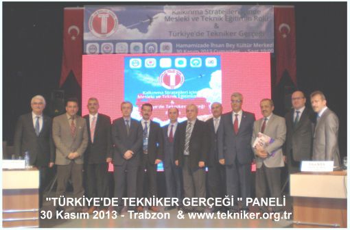 ''Kalkınma Stratejileri İçinde Mesleki ve Teknik Eğitimin Rolü & Türkiye’de Tekniker Gerçeği” PANELİ 